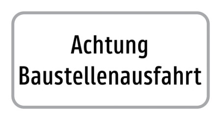 Zusatztafel "Achtung Baustellenausfahrt" Alu 